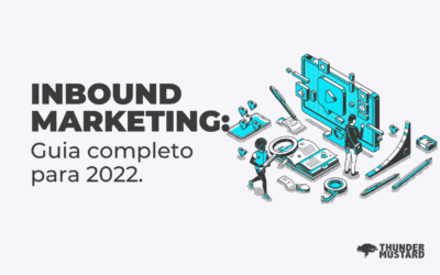 O Guia de Inbound Marketing da Thunder Mustard para se preparar para 2022