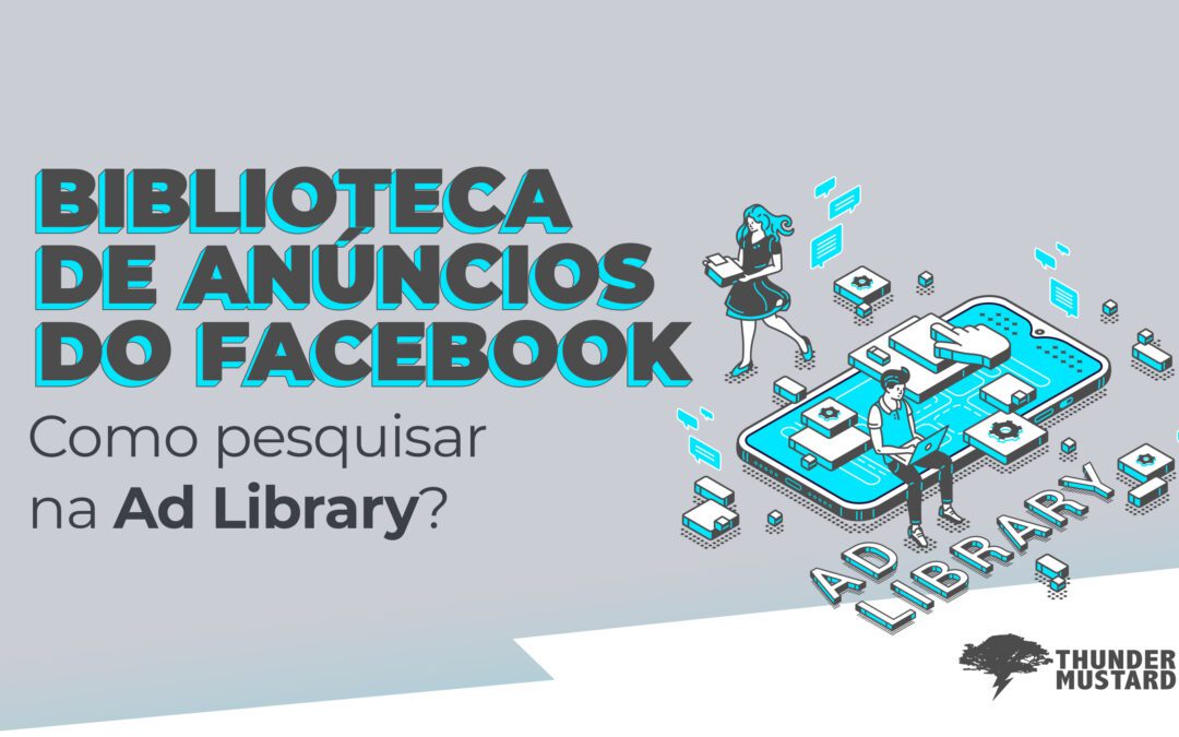 Biblioteca de Anúncios do Facebook: Como pesquisar na Ad Library?